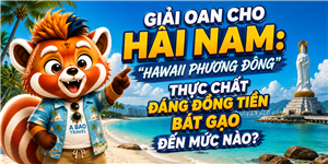 Giải Oan Cho Hải Nam: Hawaii Phương Đông Thực Chất Đáng Đồng Tiền Bát Gạo Đến Mức Nào?